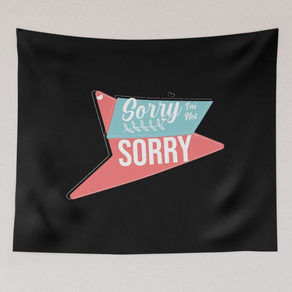 Item preview, Sorry I'm not sorry, quotes for the gift designed and sold by SweetT-shirt.
