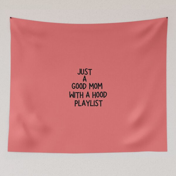 Item preview, Just a good mom with a hood playlist designed and sold by Dioryy.