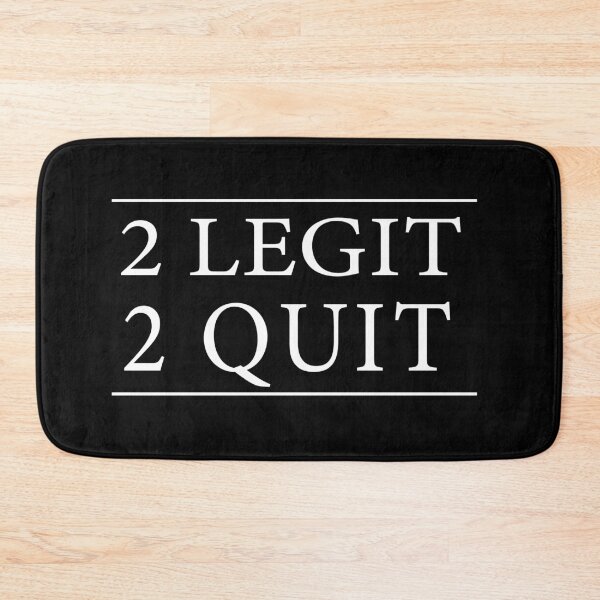 Item preview, 2 legit 2 quit designed and sold by TheArtDesk.
