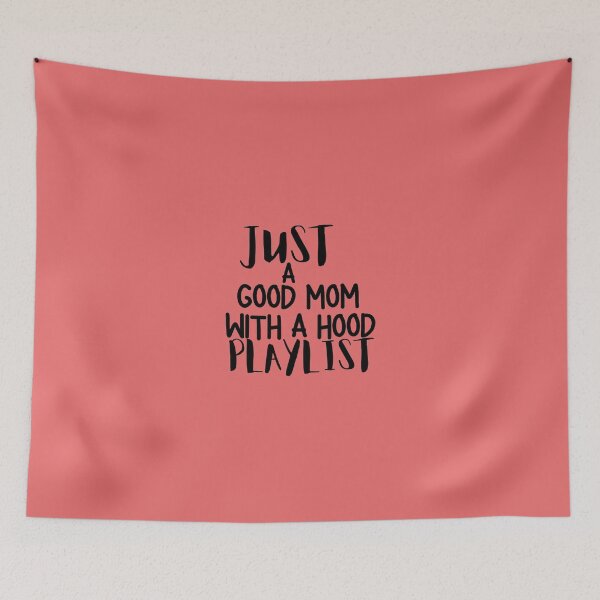 Item preview, Just a good mom with a hood playlist designed and sold by Dioryy.