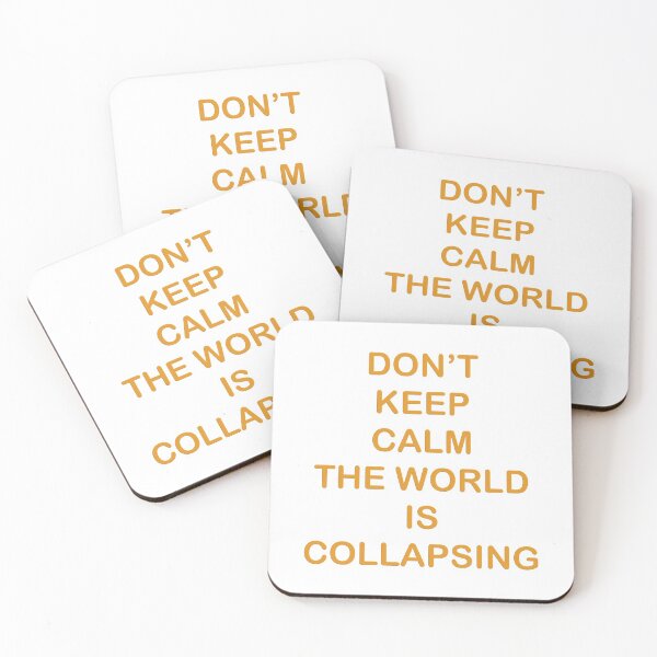 Item preview, Don't keep calm the world is collapsing designed and sold by portokalis.