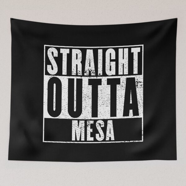 Item preview, Straight Outta Mesa designed and sold by RandomStuffShop.