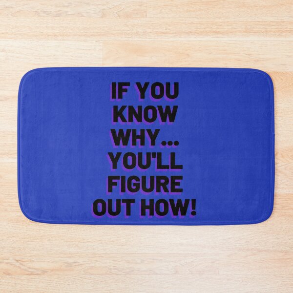 Item preview, IF YOU KNOW WHY...YOU'LL FIGURE OUT HOW designed and sold by Wise-Words-4U.