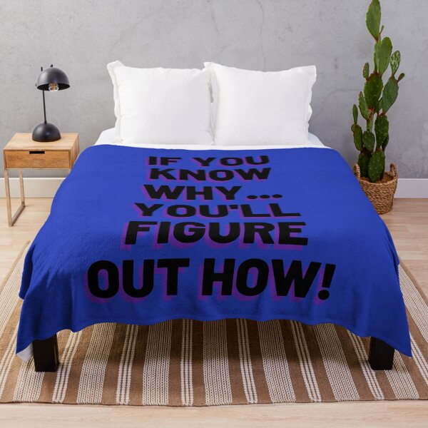 Item preview, IF YOU KNOW WHY...YOU'LL FIGURE OUT HOW designed and sold by Wise-Words-4U.