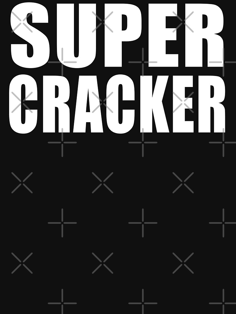 super cracker tshirt