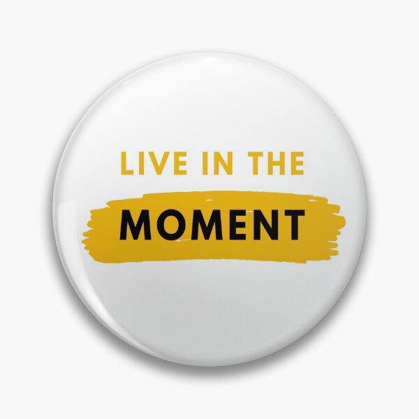 Item preview, LIVE IN THE MOMENT designed and sold by Akz84.