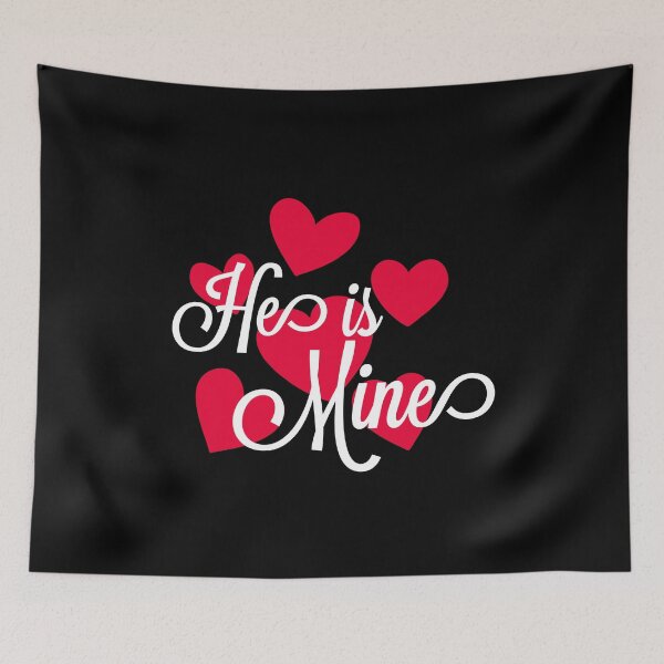 Item preview, He Is Mine designed and sold by So Witcasm ?.
