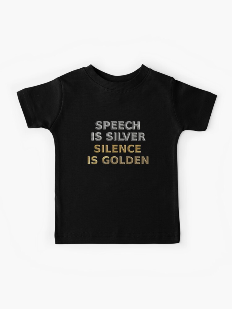 Kinder T-Shirt for Sale mit Sprache ist Silber Stille ist golden von  molamode