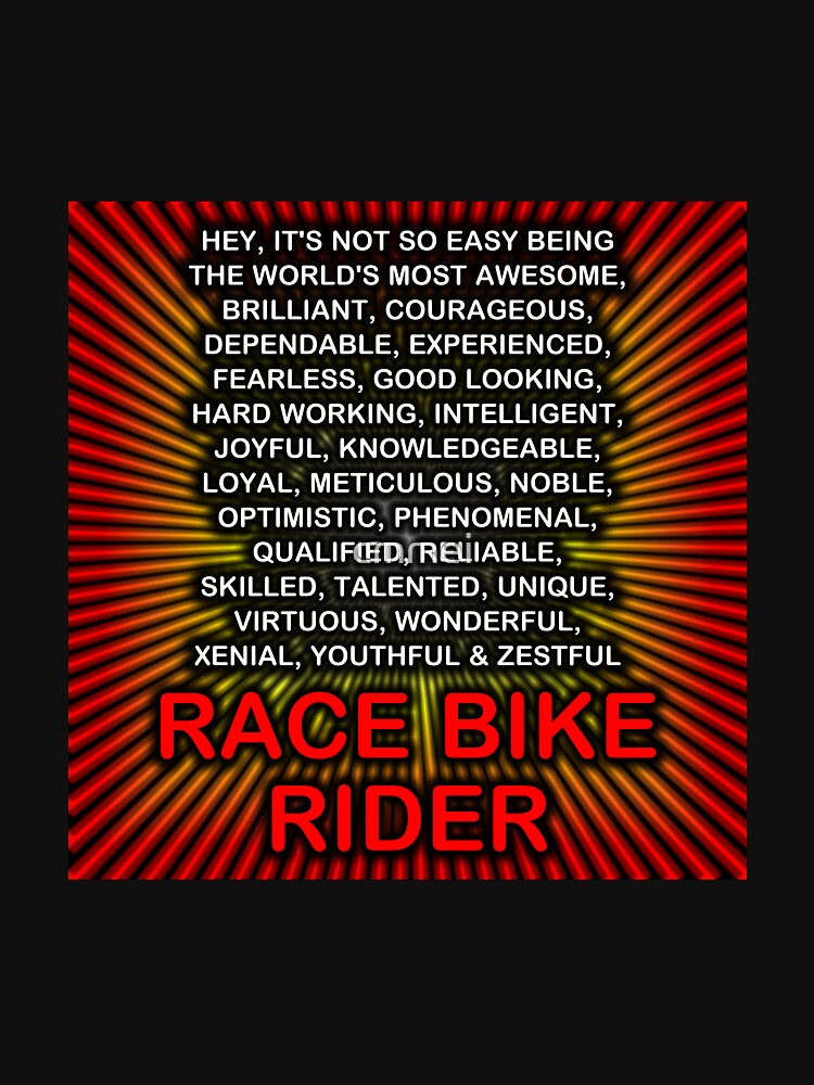 Hey, It’s Not So Easy Being ... Race Bike Rider by cmmei