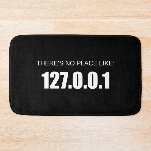 Artikelvorschau, THERE'S NO PLACE LIKE 127.0.0.1 entworfen und verkauft von Montrepeneuer.
