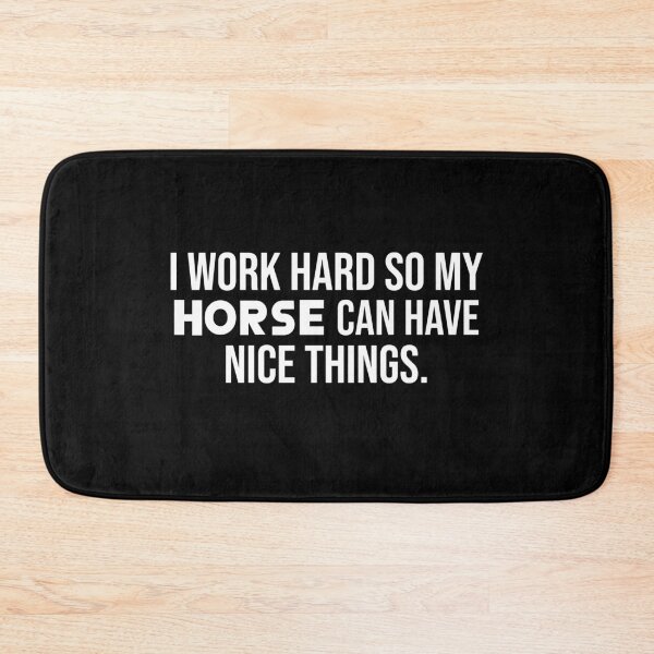 Item preview, I Work Hard So My Horse Can Have Nice Things designed and sold by jacks-tees.