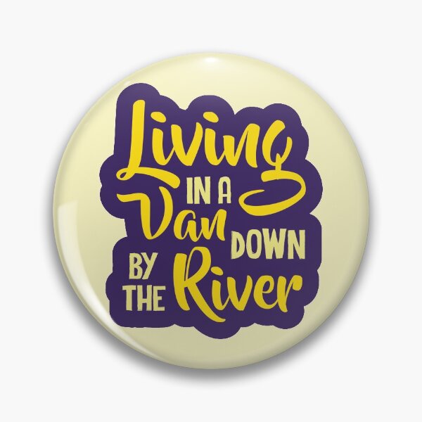 Item preview, Living in a Van down by the river. designed and sold by enriquepma.