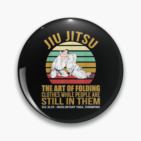 Item preview, Funny Brazilian Jiu Jitsu "The art of folding clothes while people are still in them" designed and sold by ETIndustries.