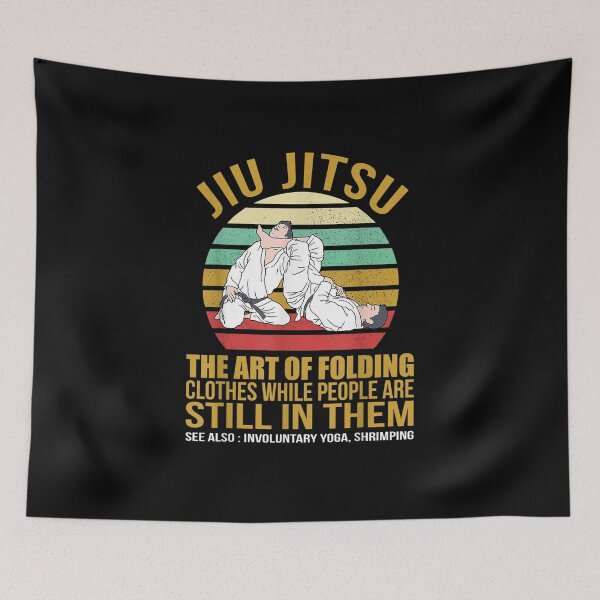 Item preview, Funny Brazilian Jiu Jitsu "The art of folding clothes while people are still in them" designed and sold by ETIndustries.