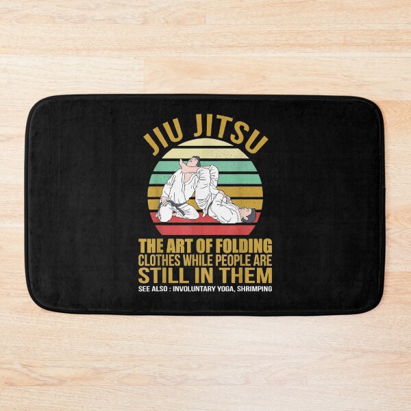 Item preview, Funny Brazilian Jiu Jitsu "The art of folding clothes while people are still in them" designed and sold by ETIndustries.