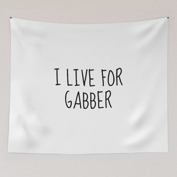 Item preview, I Live For Gabber designed and sold by LittleBitDarker.