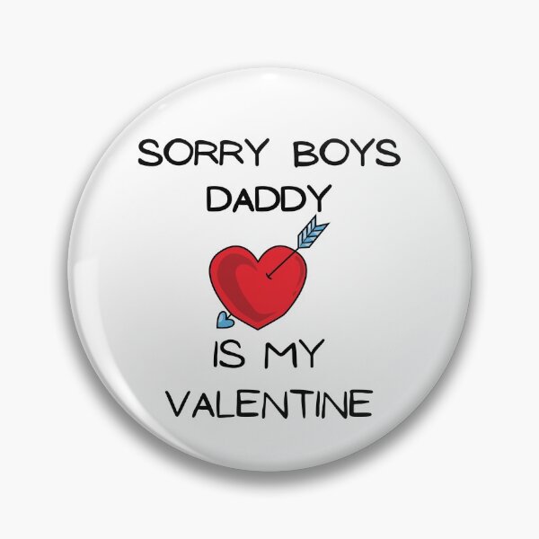 Item preview, Sorry boys daddy is my valentine designed and sold by LolasTees.