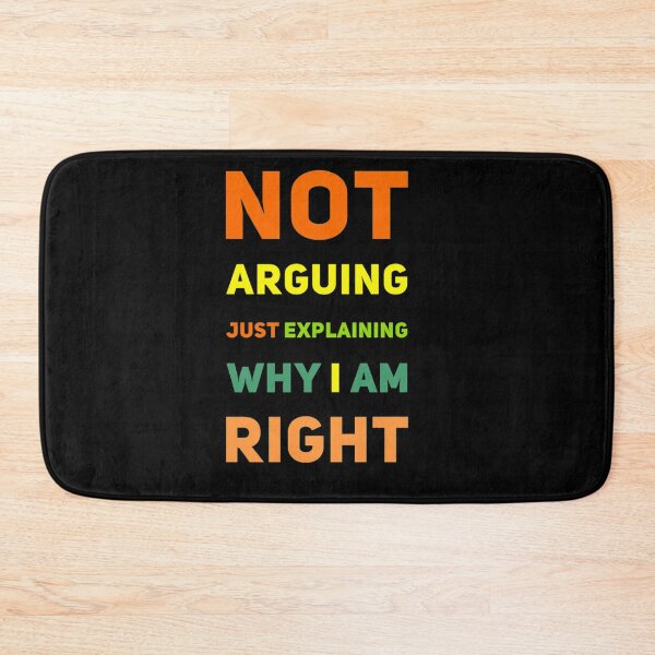 Item preview, Not arguing, just explaining why I am right designed and sold by mwebba2005.