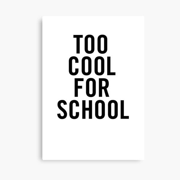 Item preview, Too Cool For School designed and sold by sergiovarela.