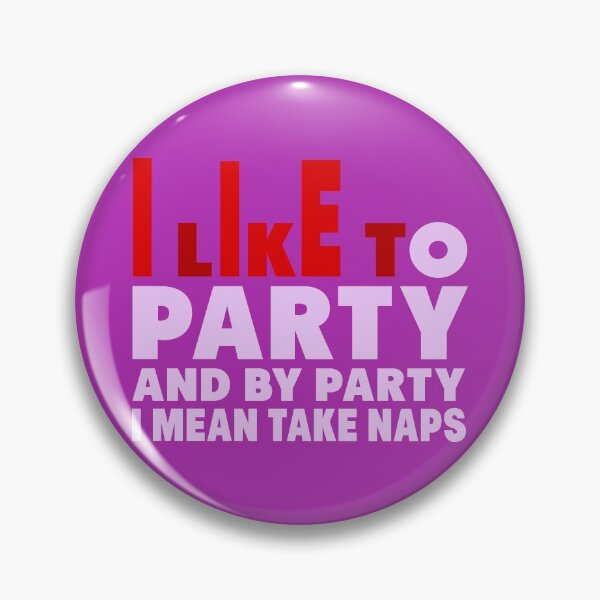 Item preview, I Like To Party..NAPS designed and sold by robspencer.