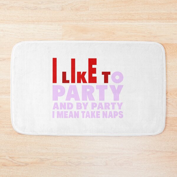 Item preview, I Like To Party..NAPS designed and sold by robspencer.