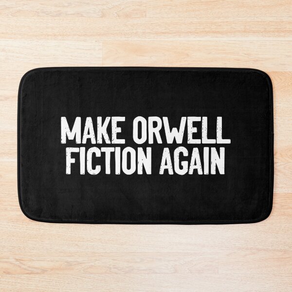 Item preview, Make Orwell Fiction Again designed and sold by Sour Soul.