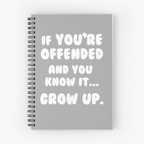 Item preview, If You're Offended And You Know It Grow Up designed and sold by Yipptee Shirts.
