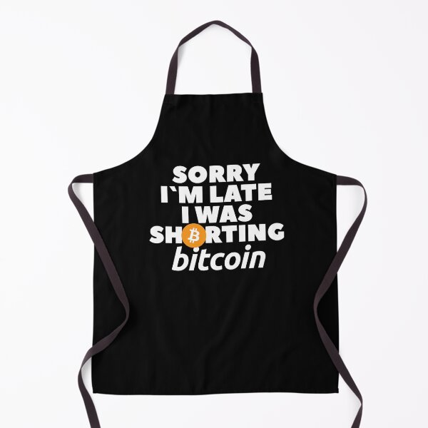 Item preview, Sorry I am late a was shorting bitcoin designed and sold by Urosek.