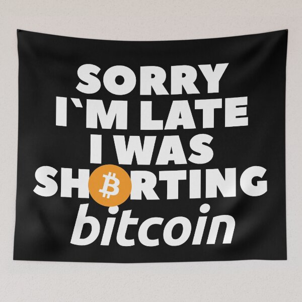 Item preview, Sorry I am late a was shorting bitcoin designed and sold by Urosek.