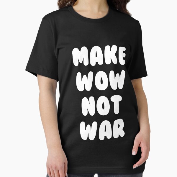Vista previa del artículo con la obra «Hacer WOW Not War», diseñado y vendido por Yipptee Shirts.