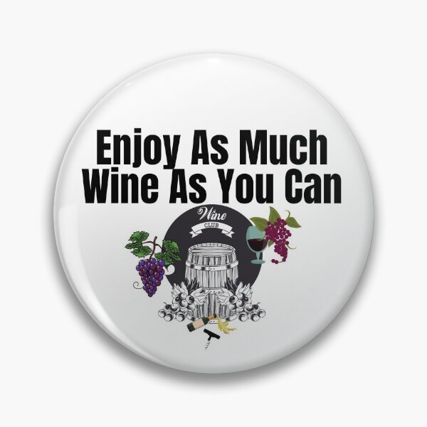 Item preview, Enjoy As Much Wine As You Can  designed and sold by EarthArtDesigns.