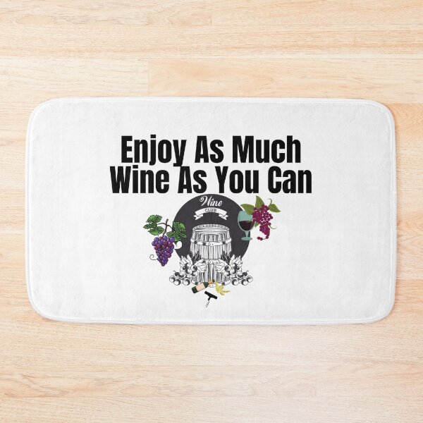 Item preview, Enjoy As Much Wine As You Can  designed and sold by EarthArtDesigns.