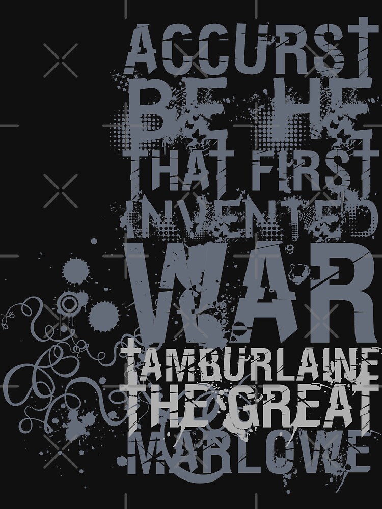 Artwork view, Marlowe Tamburlaine War Quote designed and sold by Styled Vintage