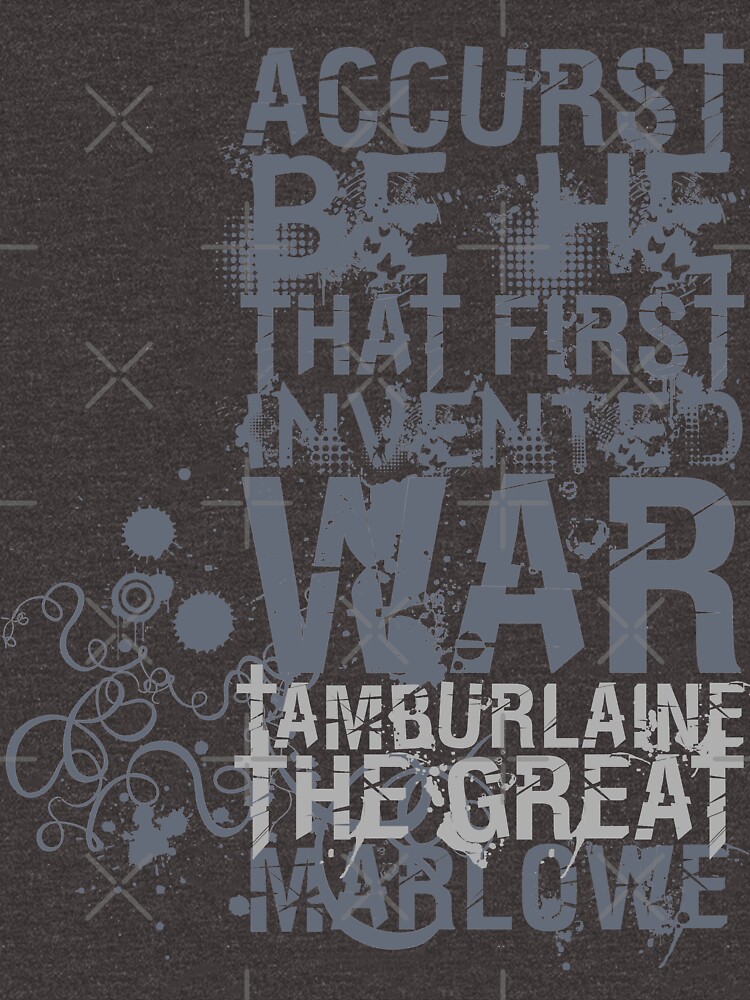 Marlowe Tamburlaine War Quote by incognitagal