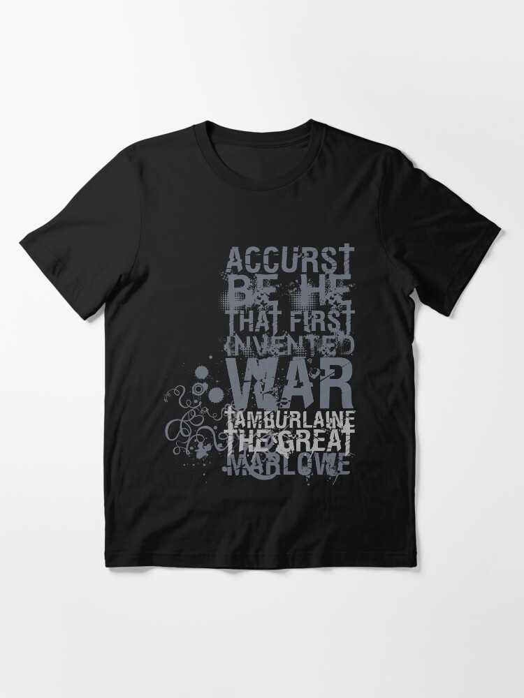 Alternate view of Marlowe Tamburlaine War Quote Essential T-Shirt