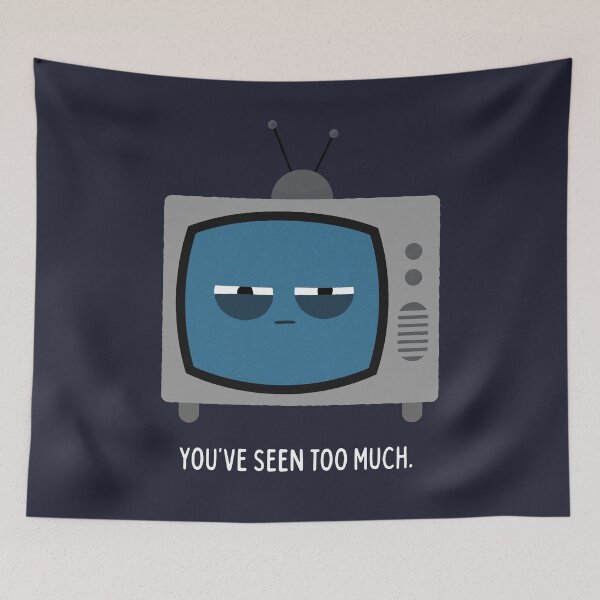 Item preview, You've Seen Too Much TV designed and sold by bonusroom.