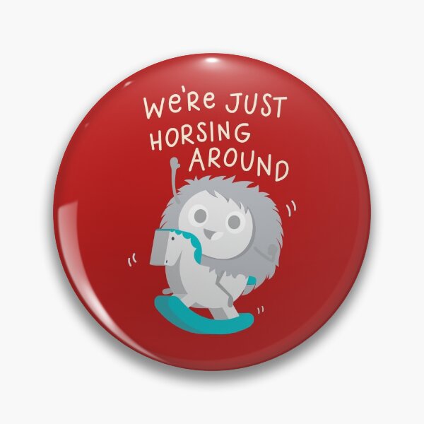 Item preview, WE'RE JUST HORSING AROUND designed and sold by PureGeometry.