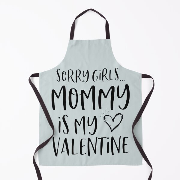 Item preview, Sorry girls mommy is my valentine  designed and sold by mycutepet.