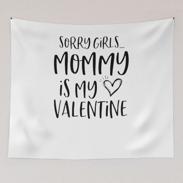 Item preview, Sorry girls mommy is my valentine  designed and sold by mycutepet.