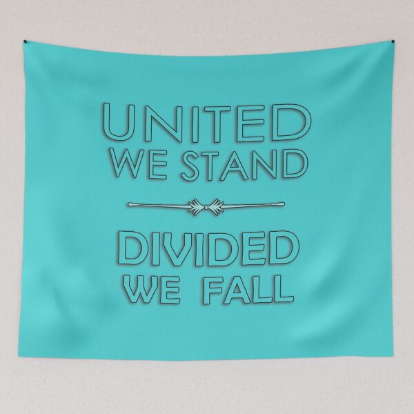 Item preview, United We Stand, Divided We Fall designed and sold by daysray.