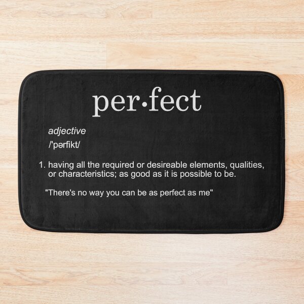 Item preview, Definition of perfect (white) designed and sold by PhantasyAandD.