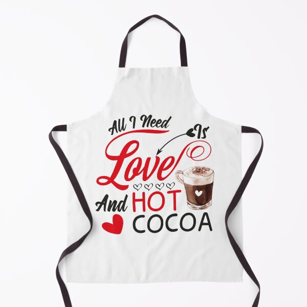 Item preview, All I Need Is Love And Hot Cocoa designed and sold by BahiaStyle.