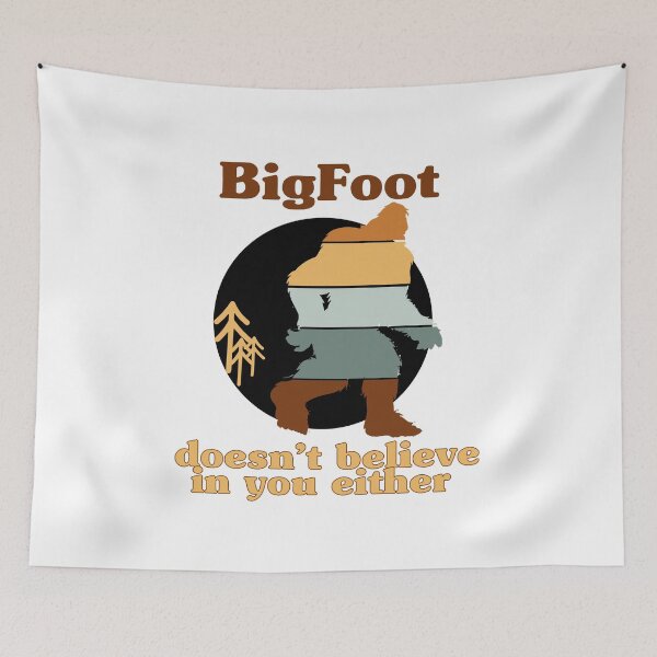 Item preview, BigFoot Doesn't Believe In You Either BigFoot Lover designed and sold by Artysneak.