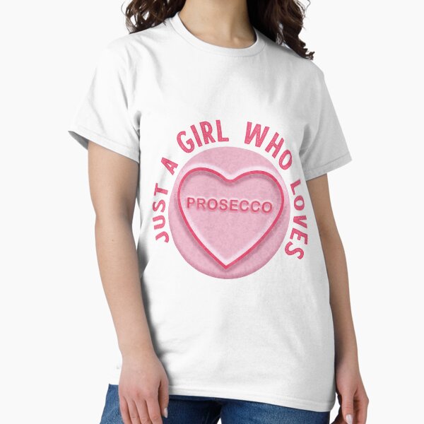 Item preview, Just A Girl Who Loves Prosecco designed and sold by WASABISQUID.