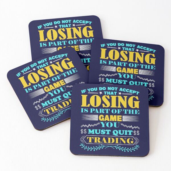 Item preview, Forex , If You Do Not Accept That Losing Is Part Of The Game You Must Quit Trading Shirt gift designed and sold by piscado.