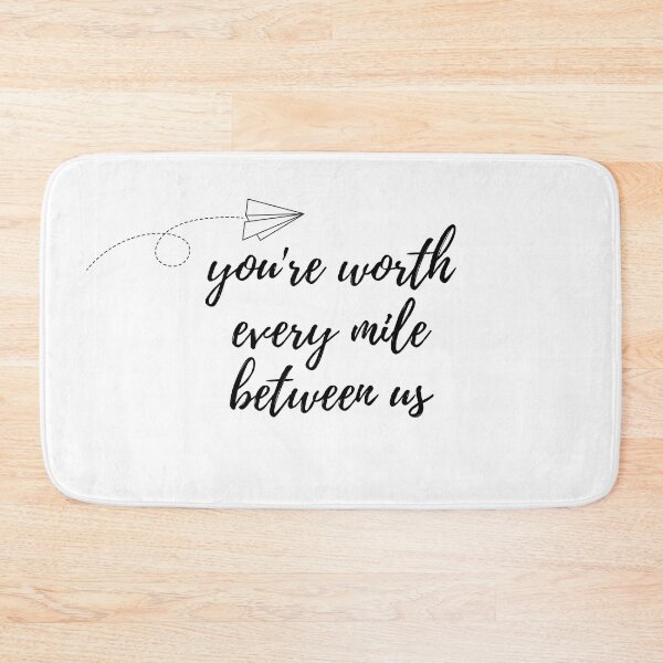 Item preview, You're worth every mile between us LDR Long Distance Relationship Love designed and sold by fresh-princess.