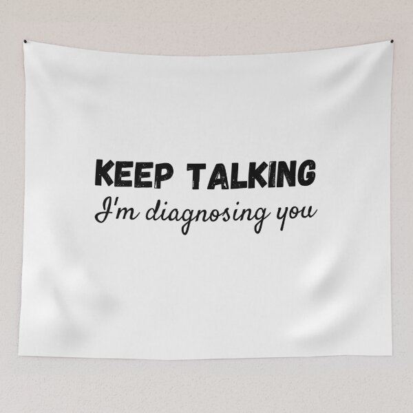 Item preview, Keep Talking I'm Diagnosing You - Funny Psychology Gift designed and sold by thebreeze09.