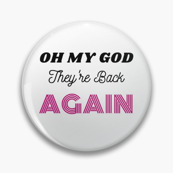 Item preview, Oh My God Theyre Back Again Boy Band Mens Womens Pink designed and sold by yasmh.