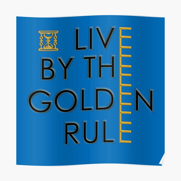 Live by the Golden Rule Poster