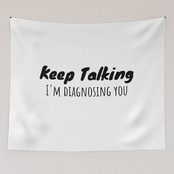 Item preview, Keep Talking I'm Diagnosing You - Funny Psychology Gift designed and sold by thebreeze09.